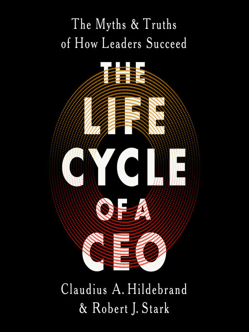 Title details for The Life Cycle of a CEO by Claudius A Hildebrand - Available